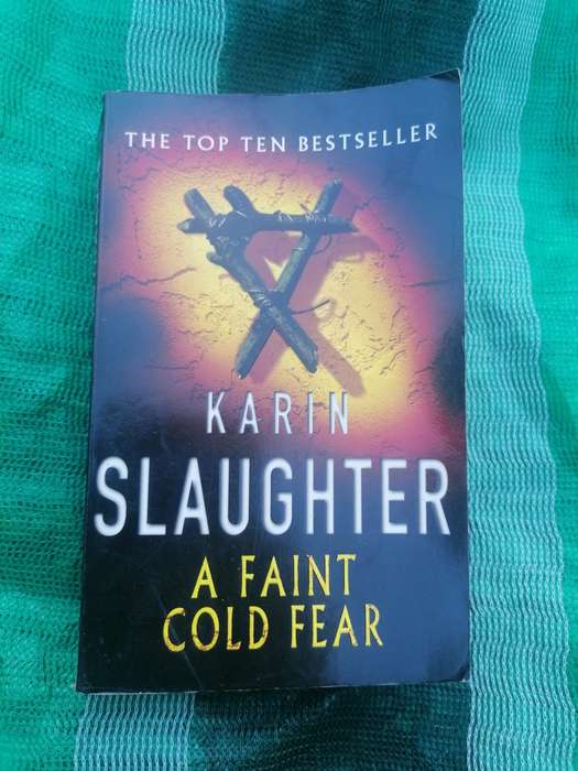 A Faint Cold Fear Novel by Karin Slaughter