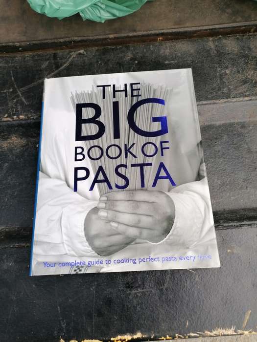 The Big Book of Pasta: Your Complete Guide to Cooking Perfect Pasta Every Time