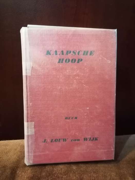 Kaapsche Hoop by J. Louw Van Wijk 1956 Hardcover Geteken deur Wijk