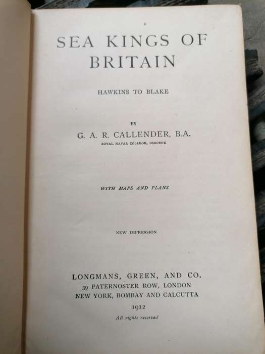 Sea Kings of Britain - Hawkins to Blake , Geoffrey Callender,  1912