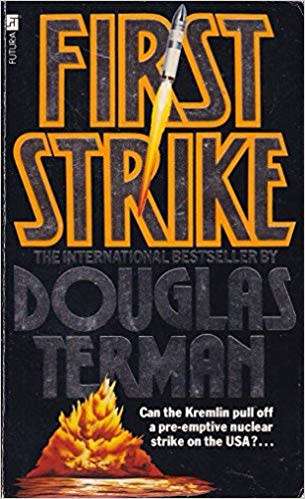 PAPERBACK - DOUGLAS TERMAN - FIRST STRIKE (CONDITION VERY GOOD)