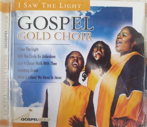 Gospel Gold Choir - I saw the light