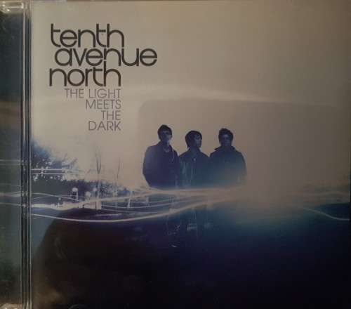 Tenth Avenue North - The Light meets the dark