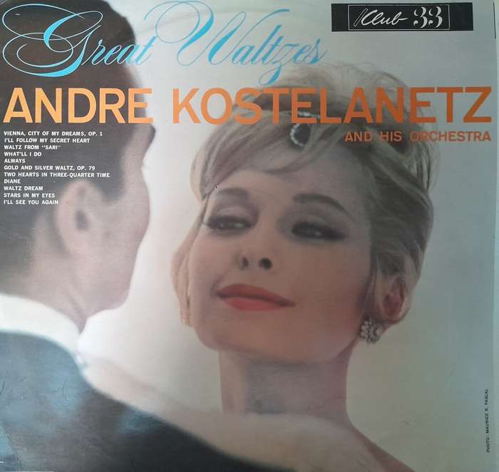 Vinyl: Andre kostelanetz and his Orchestra - Great Waltzes