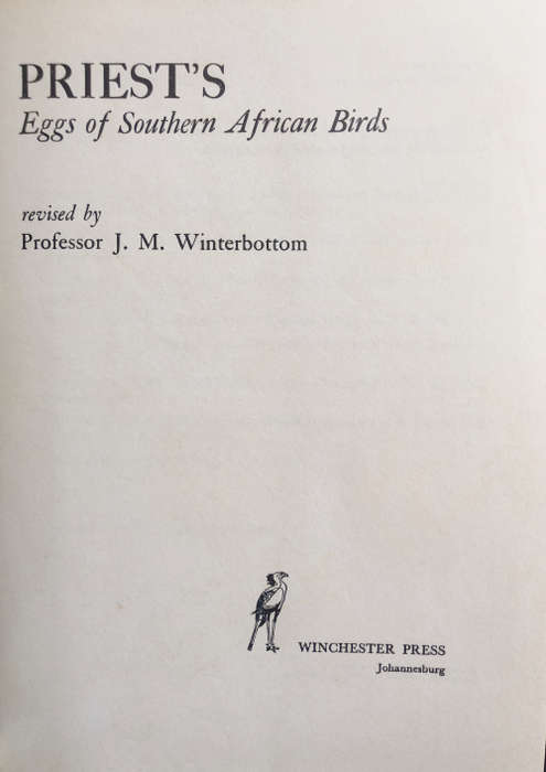 PRIEST`S EGGS OF SOUTH AFRICAN BIRDS REVISED BY PROF J M WINTERBOTTOM