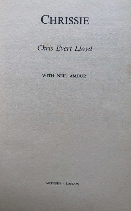 CHRISSIE BY CHRIS EVERT LLOYD AUTOGRAPHED FIRST EDITION TENNIS