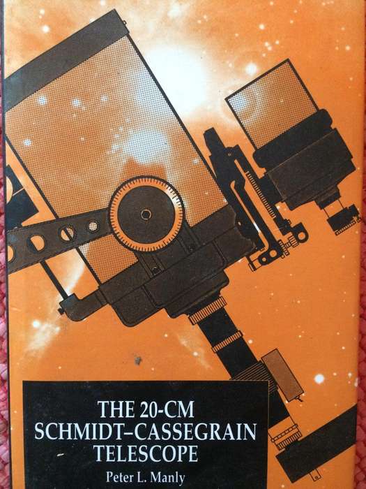 The 20-CM Schmidt-Cassegrain Telescope: A Practical Observing Guide - Peter L Manley