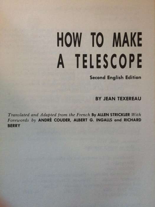 How to Make a Telescope (Second English Edition) - Jean Texereux HARDCOVER