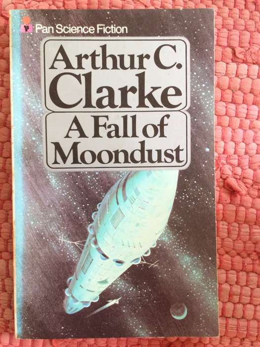 A Fall of Moondust - Arthur C Clarke
