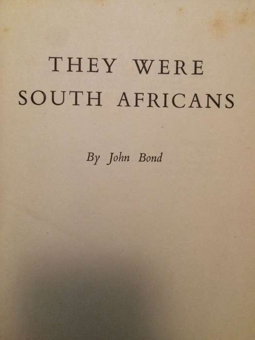 They Were South Africans - John Bond / 1956 1st Edition