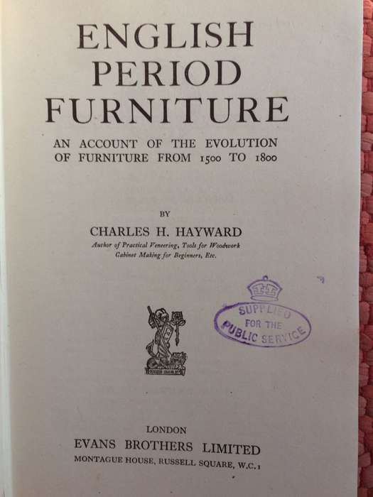 English Period Furniture: An Account Of The Evolution Of Furniture From 1500 To 1800 - Hayward
