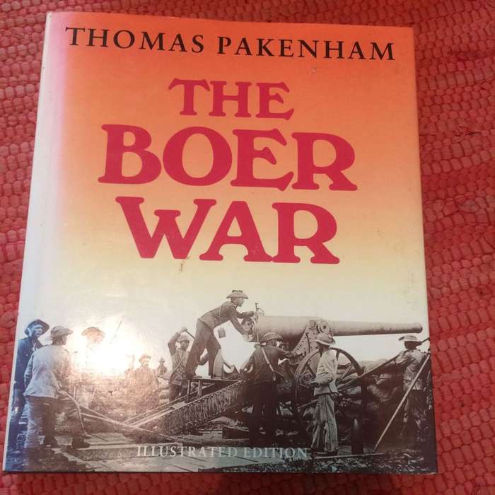THE BOER WAR : THE ILLUSTRATED EDITION - Thomas Pakenham