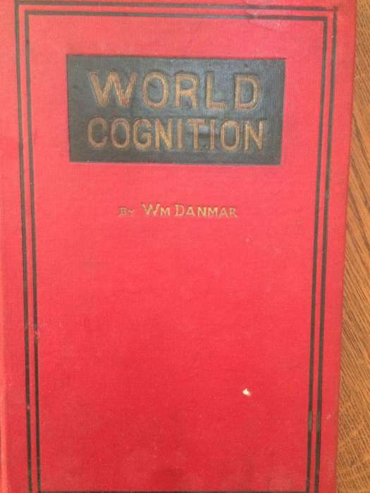 World Cognition: Absolute Being, Reality, Nature, Death - WM Danmar (1923 1st Edition RARE)