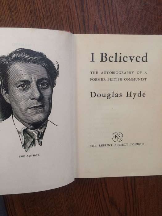 I Believed: Autobiography of a former British communist - Douglas Hyde (1952 HARDCOVER)