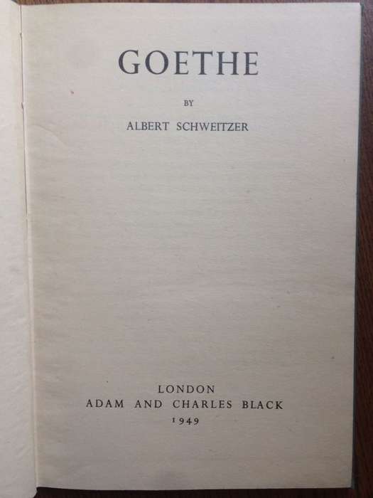 Goethe - Albert Schweitzer (1949 HARDCOVER)