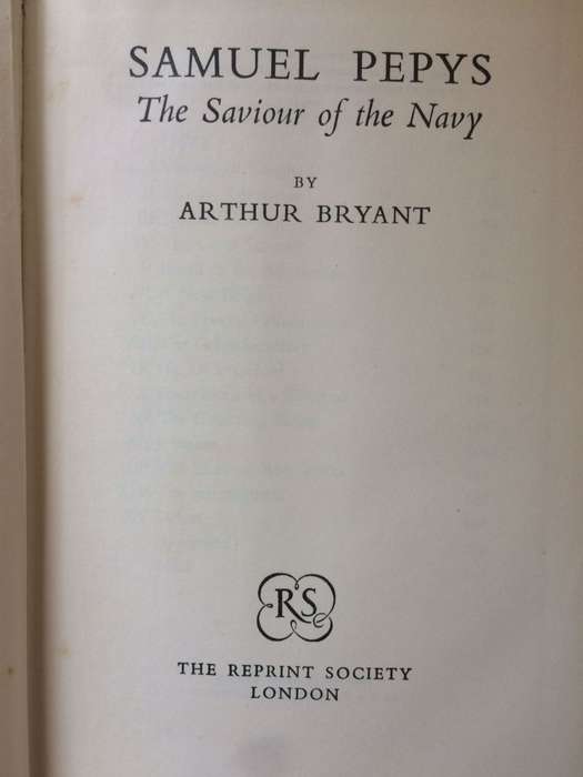 Samuel Pepys: The Saviour of the Navy - Arthur Bryant (1953 HARDCOVER)