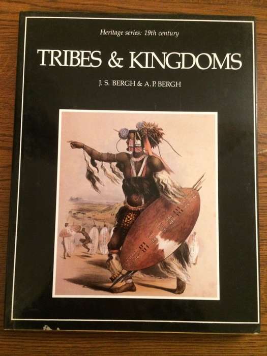 Tribes and Kingdoms - JS Bergh & AP Bergh (1984 1st Edition HARDCOVER)