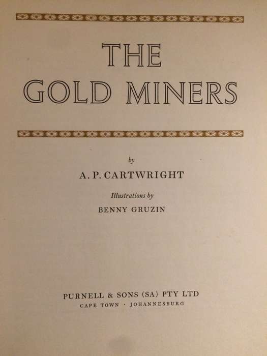 The Gold Miners - AP Cartwright (1962 1st Edition HARDCOVER)