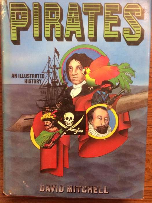 Pirates: An Illustrated History - David Mitchell (1976 1st Edition HARDCOVER)