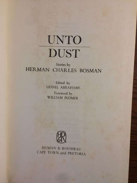 Unto Dust - Herman Charles Bosman (1974 Hardcover)