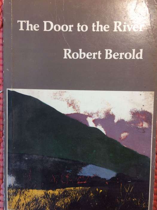 The Door to the River - Robert Berold (1984 1st Edition) *SIGNED BY THE AUTHOR*