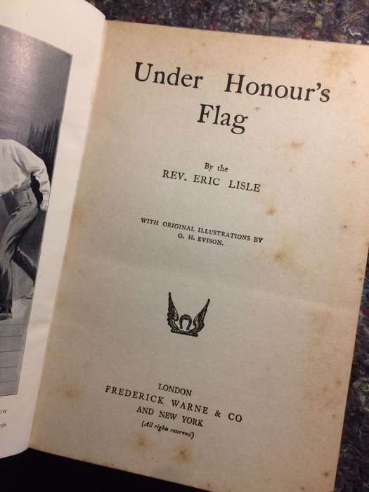 Under Honour's Flag - Eric Lisle (1910 Illustrated 1st Edition Hardcover)