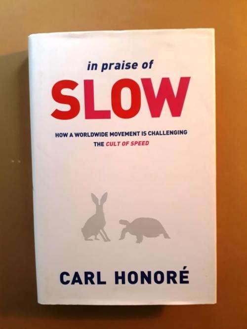 In Praise of Slow, Carl Honoré