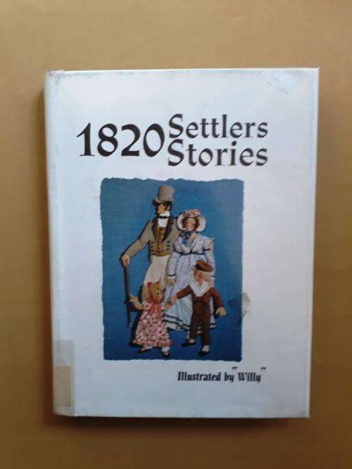 1820 Settlers Stories, selection by Sydney Hudson-Reed, illustrated by Willy