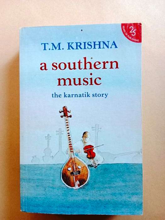 A Southern Music - The Karnatik Story, T.M. Krishna