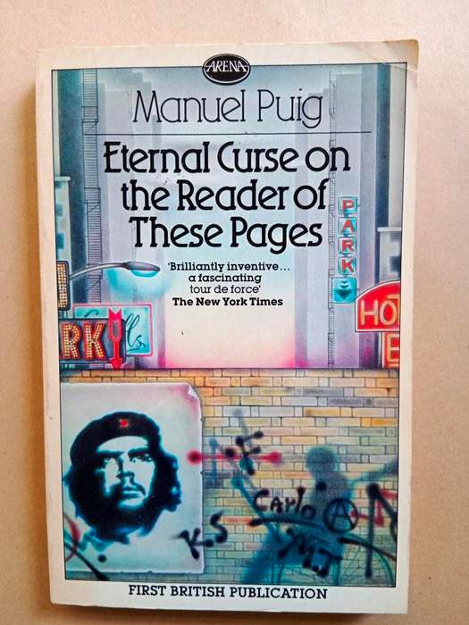 Eternal Curse on the Reader of these Pages, Manuel Puig