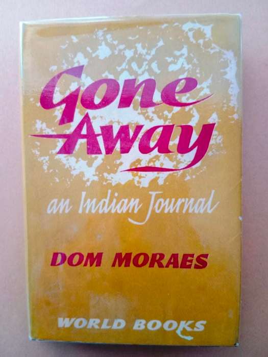 Gone Away - An Indian Journal, Dom Moraes