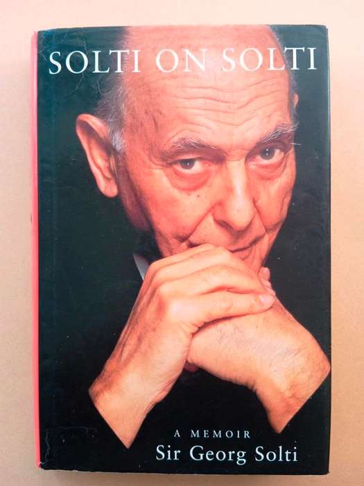 Solti on Solti - A Memoir, Sir Georg Solti