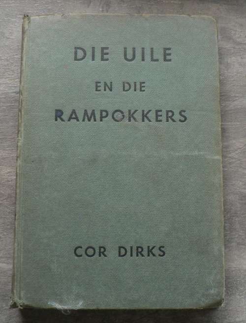 Die Uile en die rampokkers deur Cor Dirks(mooi leeskopie)