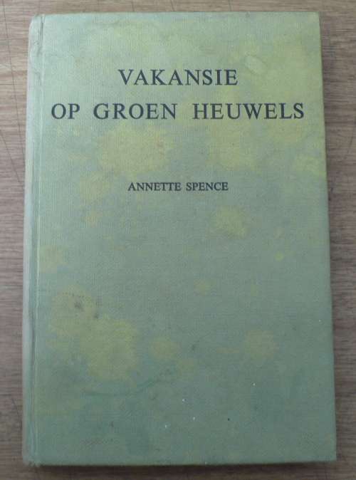 Vakansie op Groen Heuwels deur Annette Spence(Groenheuwels reeks)