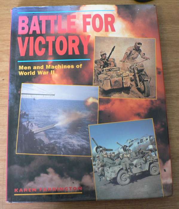 Battle for victory, men and machines of world war II(WWII)