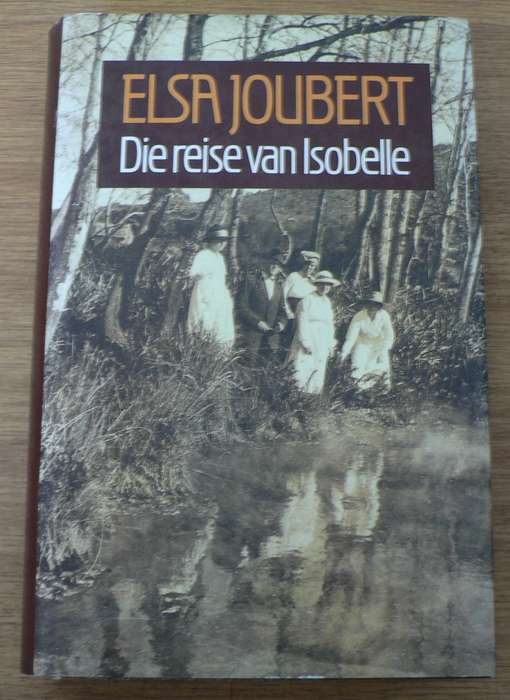 Die reise van Isobelle deur Elsa Joubert(mooi 1ste uitgawe)