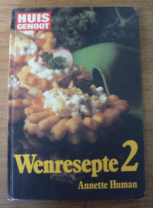Huisgenoot wenresepte 2 deur Annette Human