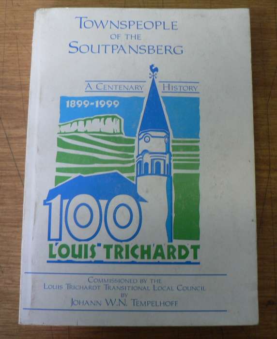Townspeople of the  Soutpansberg by Johan W. M. Tempelhoff(beautiful bushveld country history)