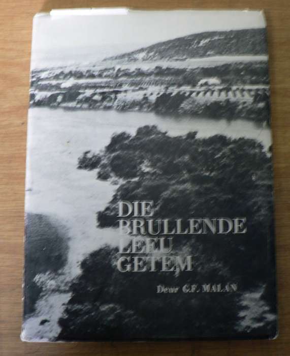 Die brullende leeu getem deur G.F. Malan (Kouga- kontreigeskiedenis)(geteken deur skrywer)