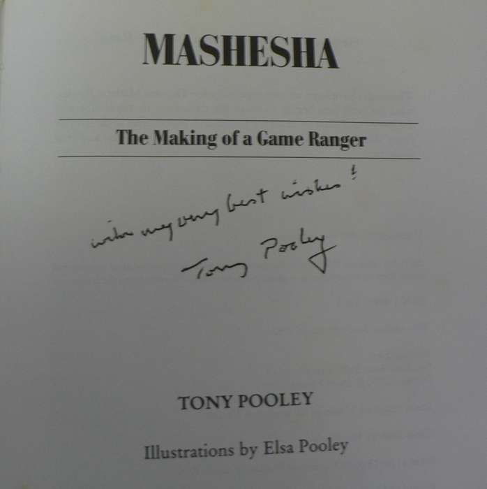 Mashesha, the making of a Game Ranger by Tony Pooley(signed)