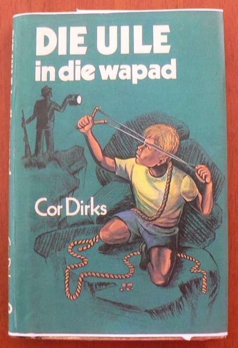 Die Uile in die wapad deur Cor Dirks