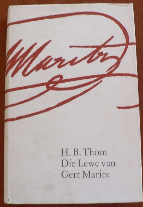 Die lewe van Gert Maritz deur H.B.Thom