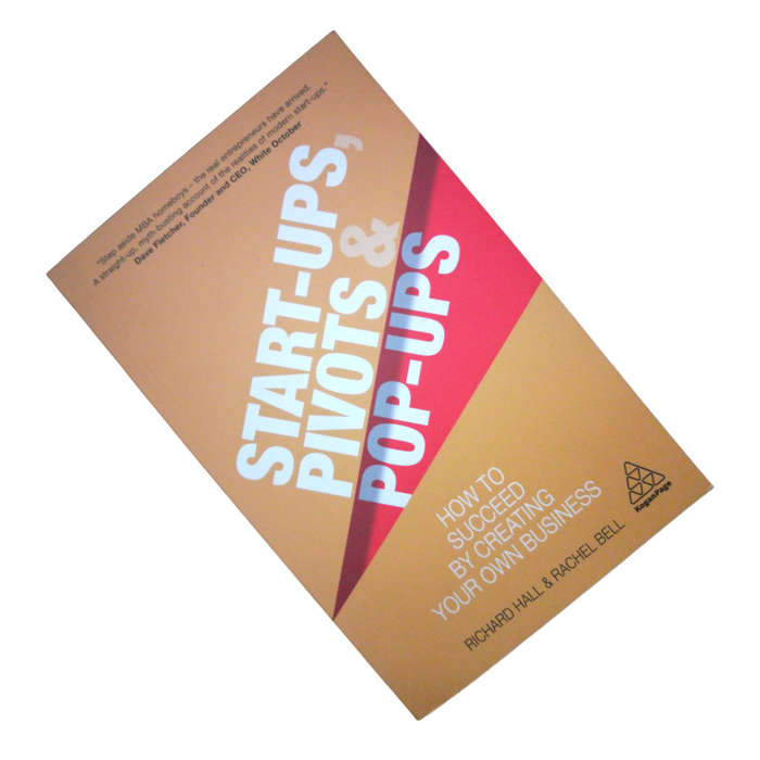 2020 Start-Ups, Pivots And Pop-Ups by Richard Hall and Rachel Bell Softcover
