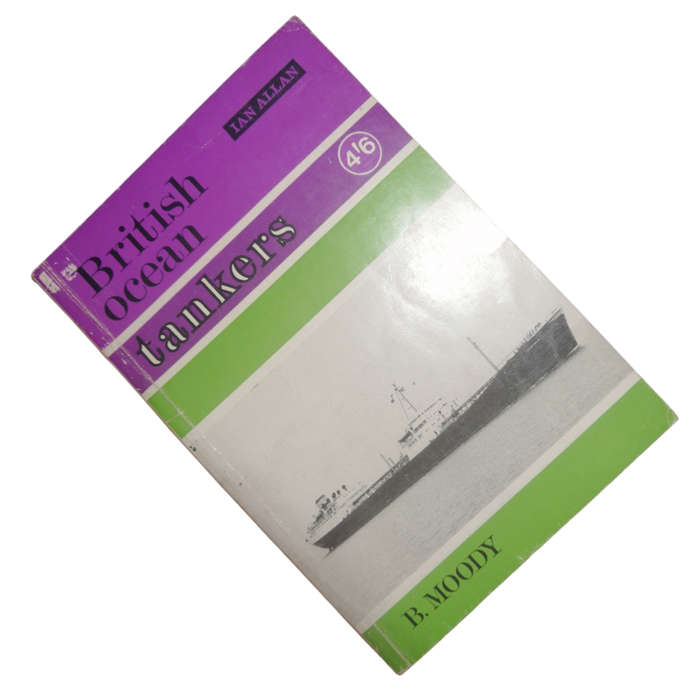 British Ocean- Tankers by B. Moody Softcover