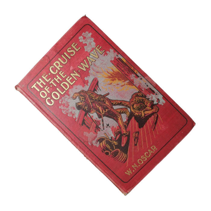 The Cruise Of The Golden Wave by W.  N. Oscar Hardcover w/o Dustjacket