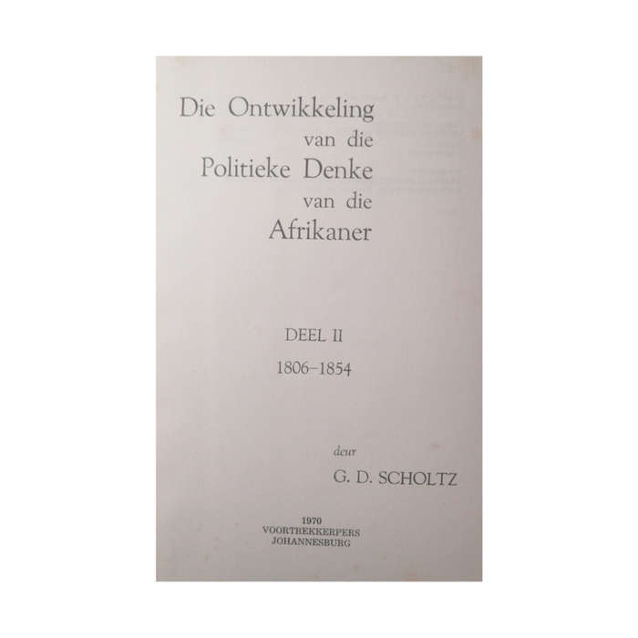 1970 Die Ontwikkeling Van Die Politieke Denke Van Die Afrikaner- Deel 2 by G. D. Scholtz Hardcover w