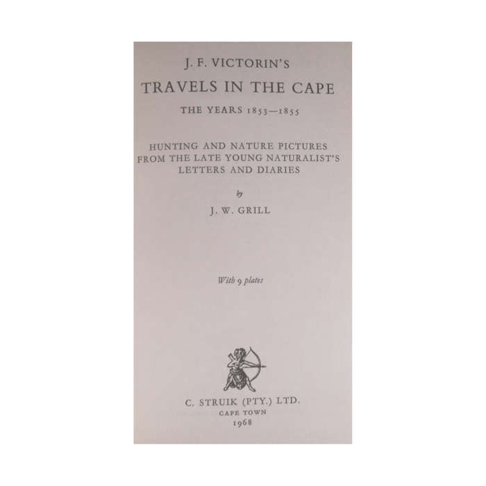 1968 Travels In The Cape- The Years 1853-1855 by J. F. Victorin Hardcover w/Dustjacket