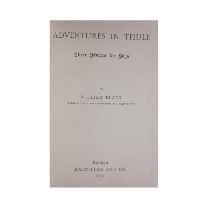 1883 Adventures Thule- Three Stories Boys by William Black Hardcover w/o Dustjacket