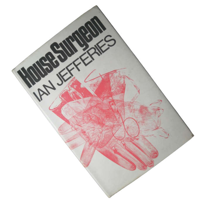 House Surgeon by Ian Jefferies 1966 Hardcover w/Dustjacket