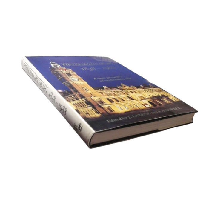 Pietermaritzburg 1838-1988 by J. Laband and R. Haswell 1988 First Edition Hardcover w/Dustjacket